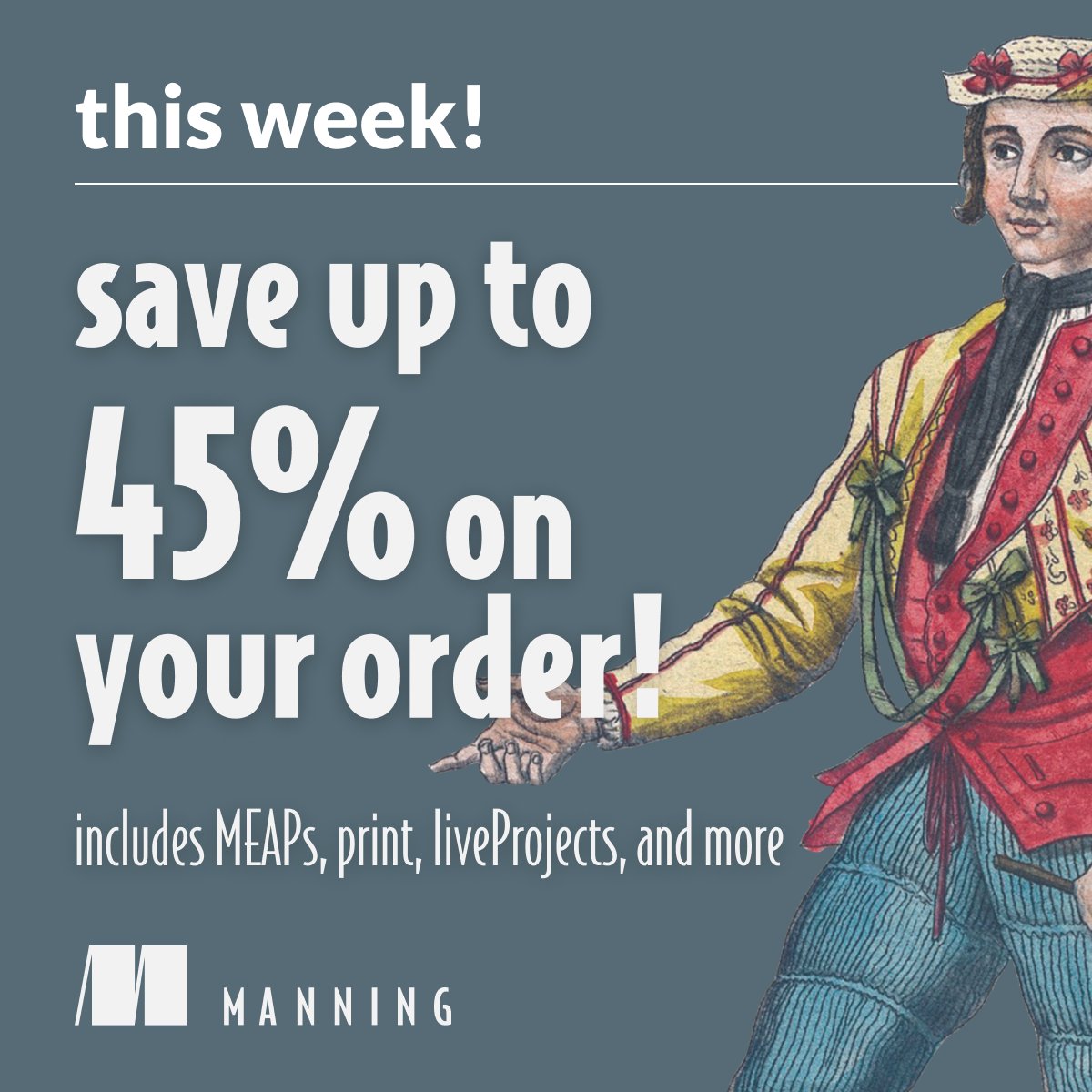 🌟 THIS WEEK - Save up to 45% on your order! 🌟

Save 32% on purchases under $50. Save 39% when you spend $50 or more. Save 45% when you spend $100 or more.

Only at mng.bz/aE0X

#ManningBooks #LearnwithManning