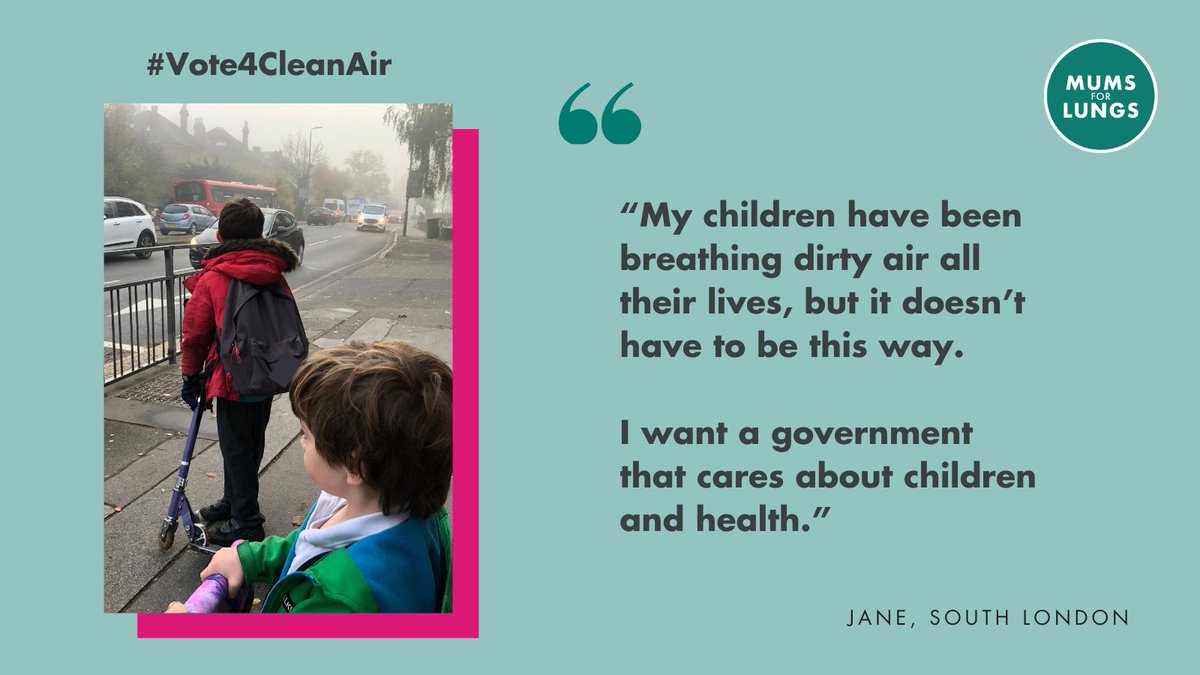 “My children have been breathing dirty air all their lives, but it doesn’t have to be this way. I want a government that cares about children and health.” Jane, mum of two, South London. #Vote4CleanAir #AirPollution