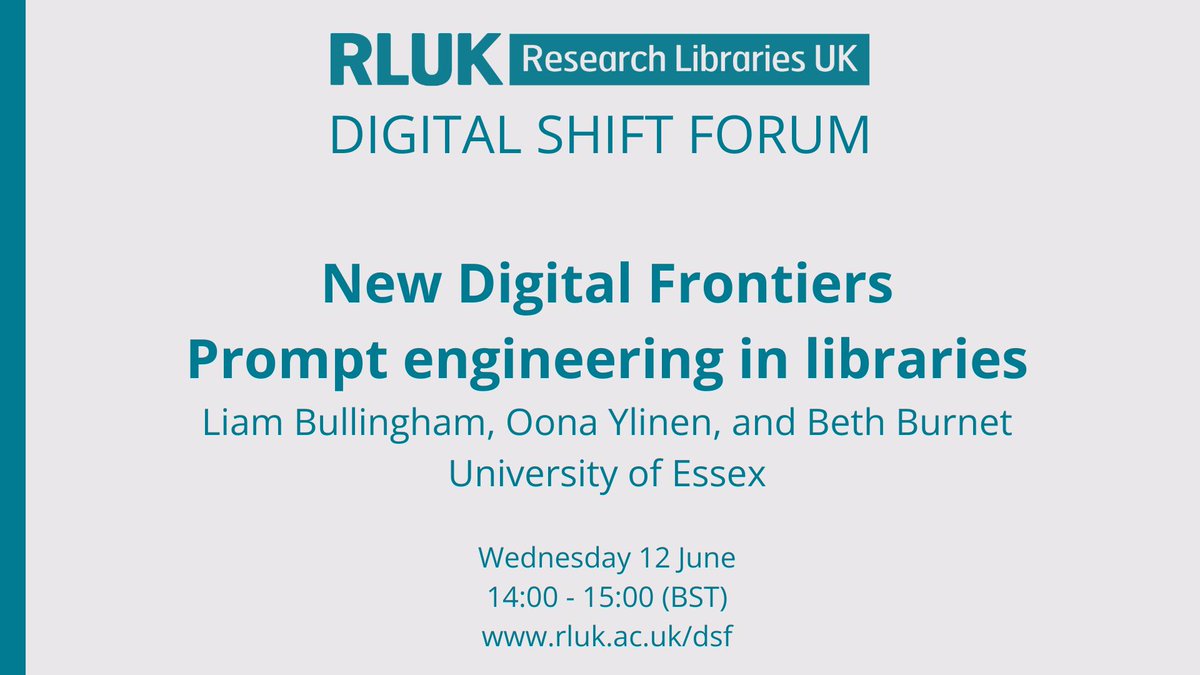 #RLUKDSF | 🗓️Wed 12 Jun Generative #AI tools have had a profound effect on HE & research. In this talk @liamealbee Oona Ylinen & Beth Burnet @UniEssexLibrary share reflections on prompt engineering - AI tool inputs design - in libraries. 🎟️Sign up @ bit.ly/RLUKDSF