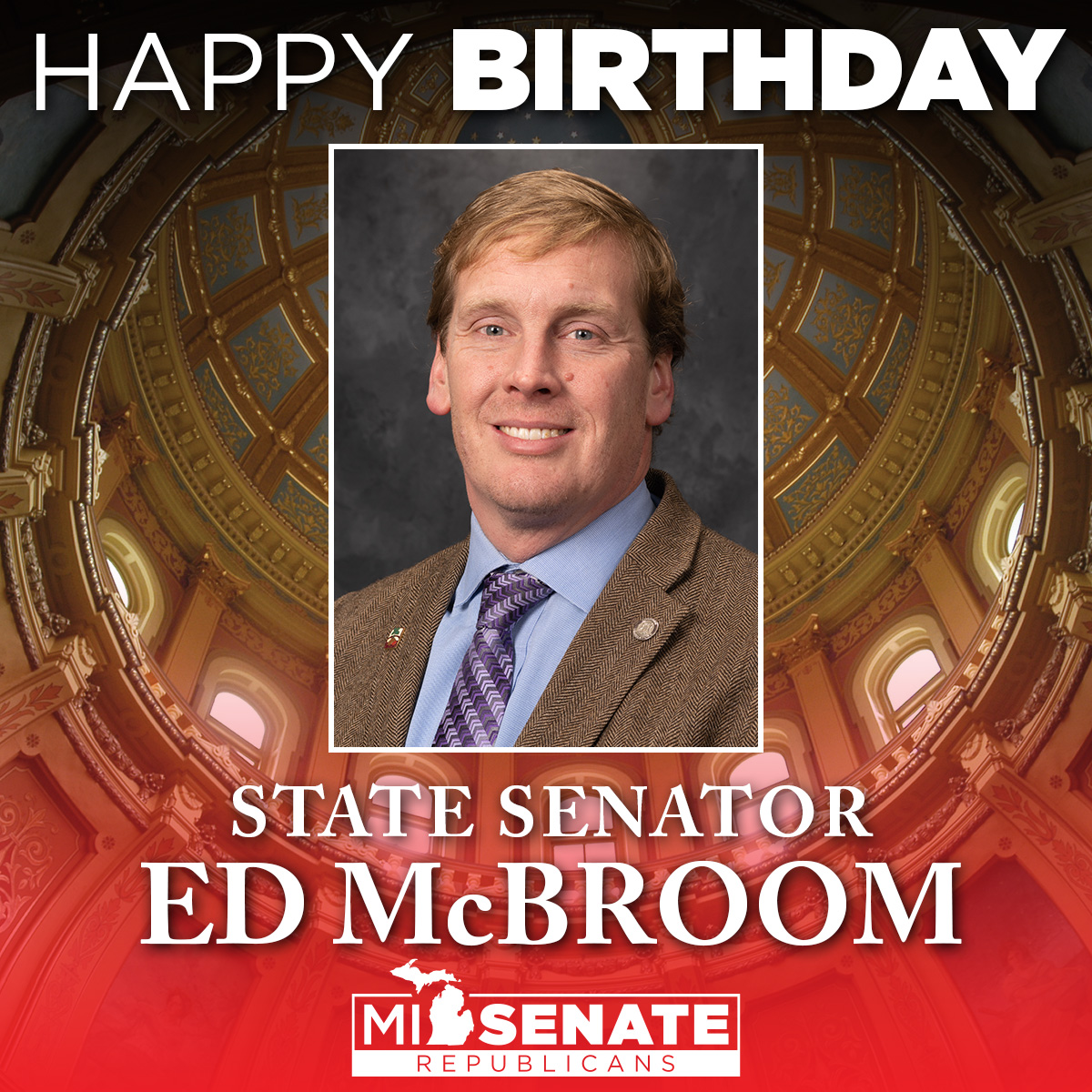 Join us today in wishing Sen. Ed McBroom a very happy birthday!