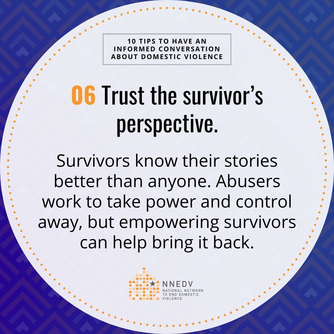 Domestic violence survivors know their stories best, but abusers often work hard to make them feel like they don't. Supporting a survivor can mean empowering them and reminding them that they deserve to trust their own judgment. More in our #10Tips: bit.ly/3qFcVZl