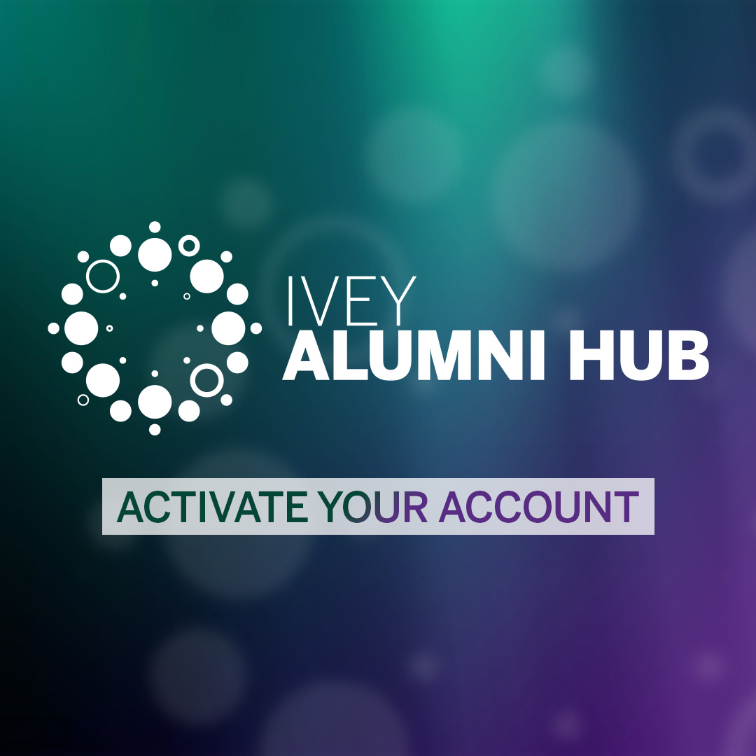 Join the many #IveyAlumni who have already activated their Alumni Hub profile! 🌎

Log in by June 14 to be entered into a draw to win one of three Ivey prize packages, each valued at $150. 
⁠
Don't miss out! Activate your account today: alumnihub.ivey.ca
⁠
#IveyBusiness