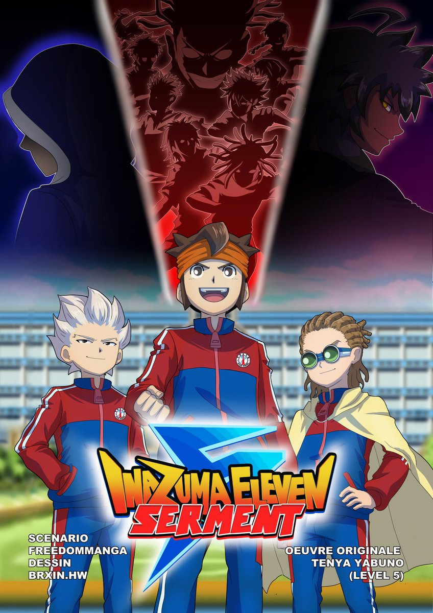 ‼️🚨ÉNORME ANNONCE🚨‼️

Voici la couverture du projet manga Inazuma Eleven Serment 🔥
Très content de vous dévoiler la toute première image de ma future fan fiction manga inazuma eleven , l’histoire reprendra après la victoire de Mark et inazuma Japon au FFI et avant GO

1/2