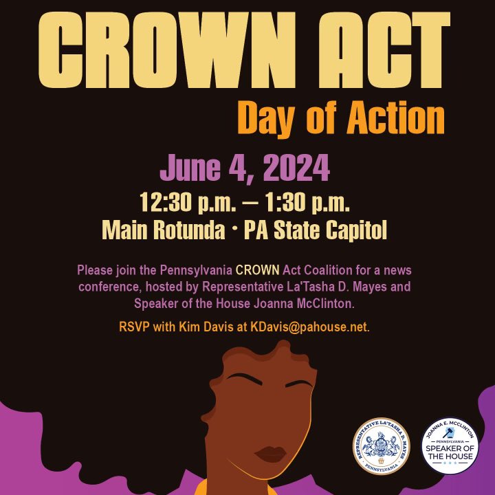 Join Speaker @RepMcClinton and I for our #PACROWNAct Day of Action Press Conference this Tuesday, June 4, 12:30p at the Capitol in the Main Rotunda!

It’s time to #PasstheCROWNPA! Join our Coalition: pahouse.com/crownact.

#repmayes #crownact #hairdiscrimination #passthecrown