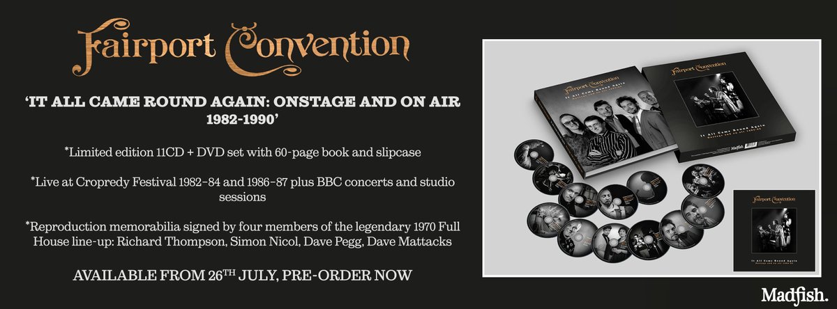 Madfish are proud to present the FAIRPORT CONVENTION ( Fairport's Cropredy Convention Official page ) ‘It All Came Around Again: Onstage and On Air 1982-90’ deluxe boxset.
Due for release on 26 July - Pre-orders are available now FaiportConvention.lnk.to/IACAA_boxset