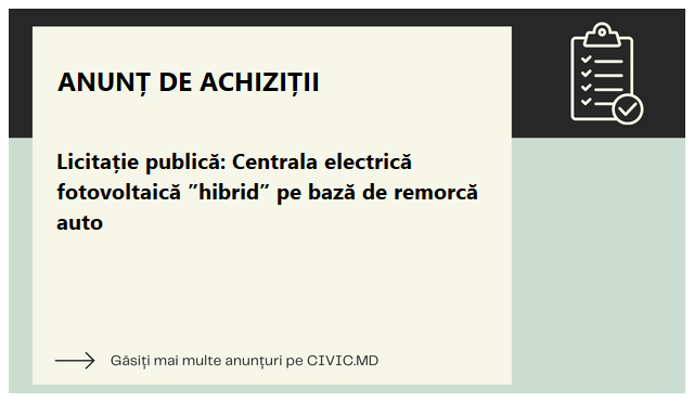 ⚡ Colegiul Mihail Ciachir din Comrat announces a public tender for a hybrid photovoltaic power station based on a car trailer. We invite interested parties to participate, contributing our efforts for a greener future. #GreenEnergy #PublicTender #PhotovoltaicPowerStation

Link…