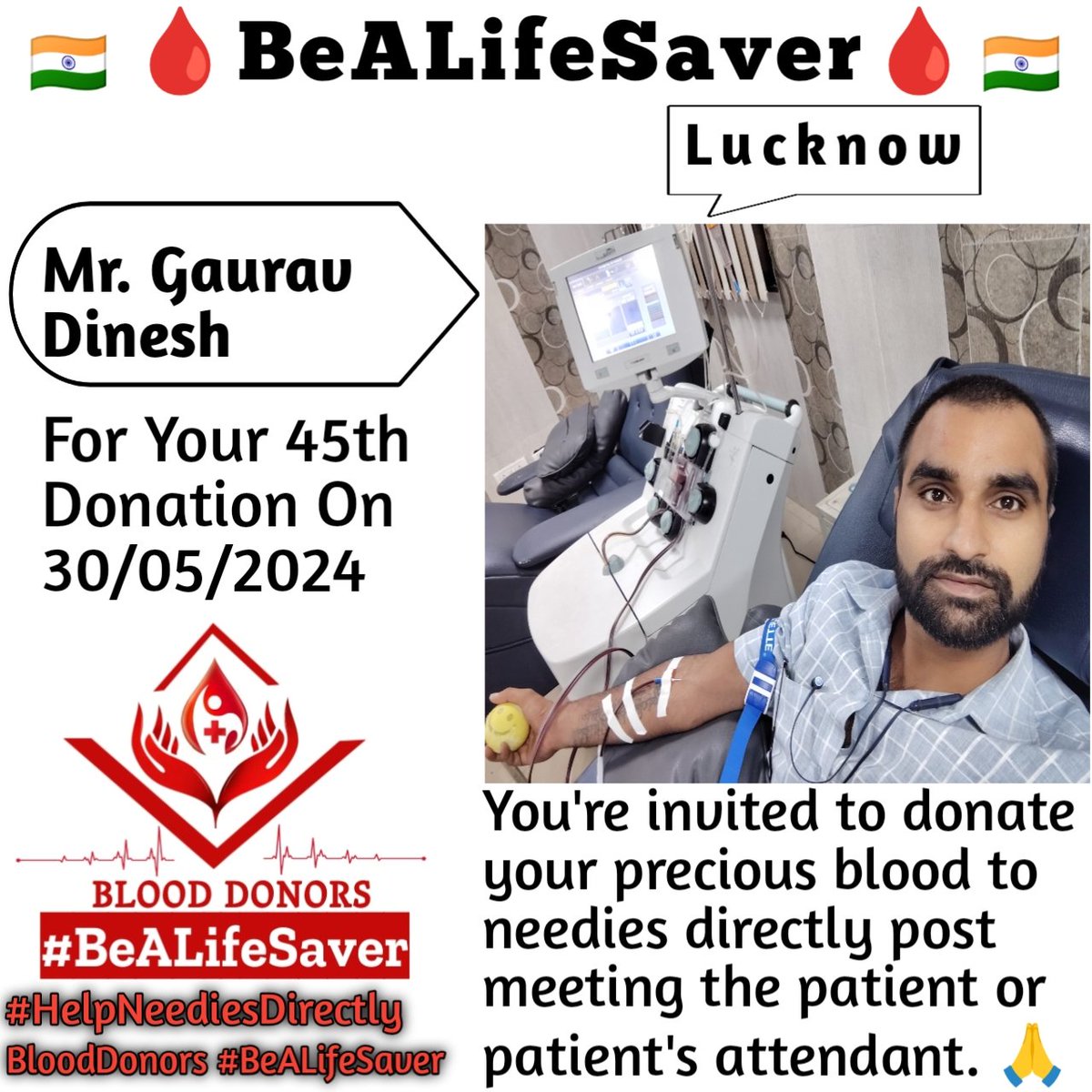 🙏 Congrats To Mr. Gaurav Dinesh Ji For His 45th Blood Donation 🙏 #HelpNeediesDirectly #BeALifeSaver Today's hero, Mr. Gaurav Dinesh Ji, donated blood in Lucknow for the 45th time to help a patient in need. Heartfelt gratitude and respect for his selfless act.