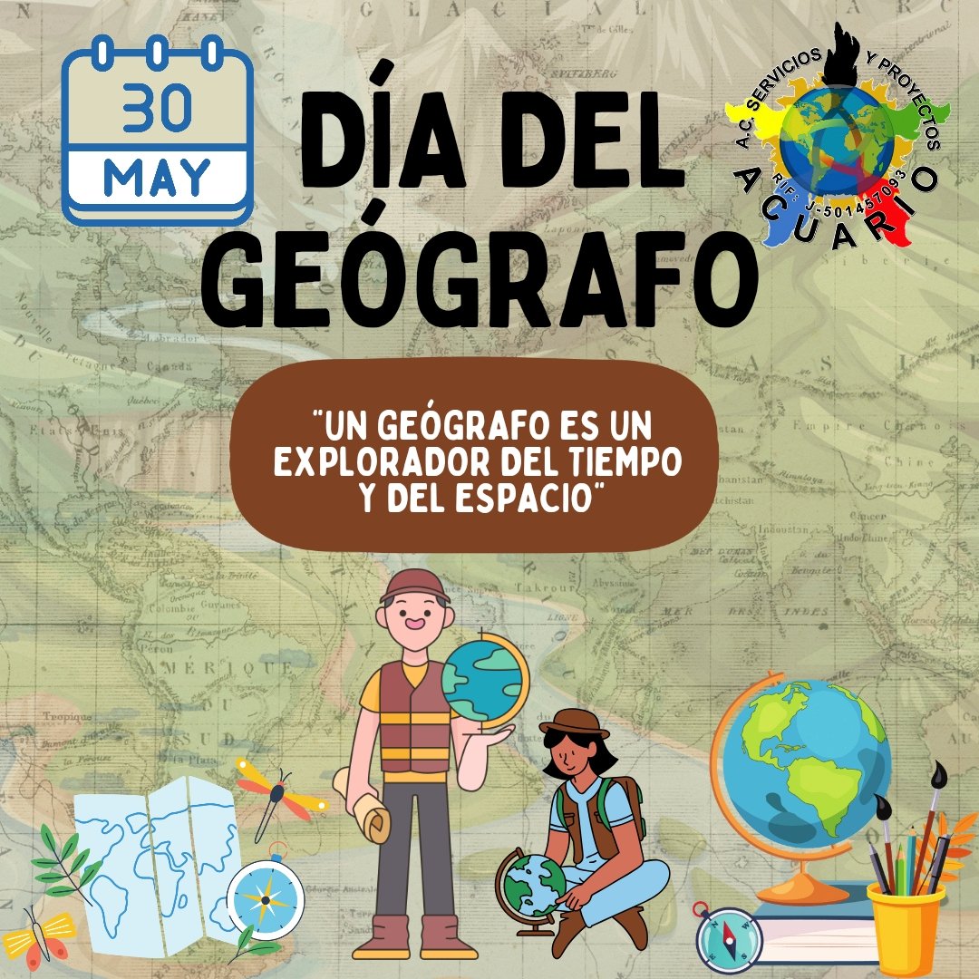SYP_ACUARIO's tweet photo. Servicios y Proyectos Acuario el día de hoy, 30 de mayo, honra a los geógrafos en su día, una fecha dedicada a reconocer la invaluable labor de los profesionales dedicados al estudio y comprensión del territorio nacional. 
#30deMayo
#DiaDelGeografo #GeografiaVenezuela #Efemérides https://t.co/KEXmFJXcXh