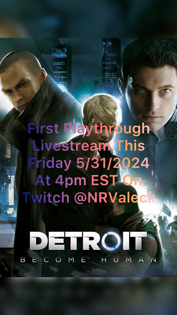 We're live streaming Detroit: Become Human for a first playthrough Friday 5/31/2024 at 4pm EST. twitch.tv/nrvaleck | #DetroitBecomeHuman #letsplay #livestream #reaction #reactionvids #suspense #unsettling #Thrillers #PsychologicalThriller #NRValeck #live #lurk #lurkfriendly