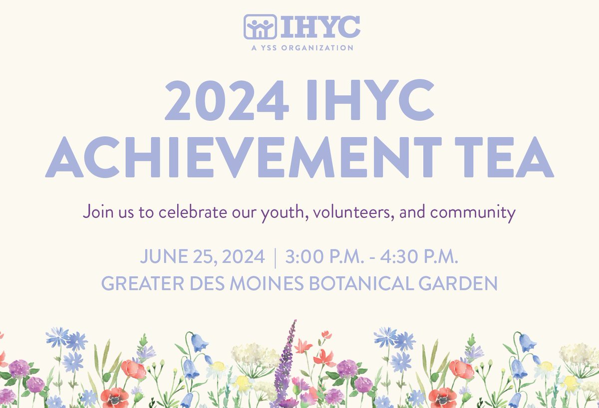 weareYSS's tweet photo. Join us for the 2024 Achievement Tea as we celebrate youth served by Iowa Homeless Youth Centers - IHYC. The will also recognize community partners and volunteers who support our mission to create hope and opportunity by putting kids first. https://t.co/OwZTaLt2LE