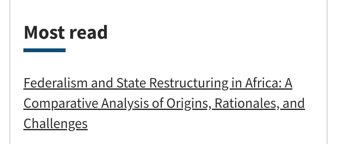 I learned that my article, ‘’Federalism and State Restructuring in Africa,’’ published in May 2023, is the most read article  Publius: The Journal of Federalism published in the last year. It is an open access 👇 doi.org/10.1093/publiu…
