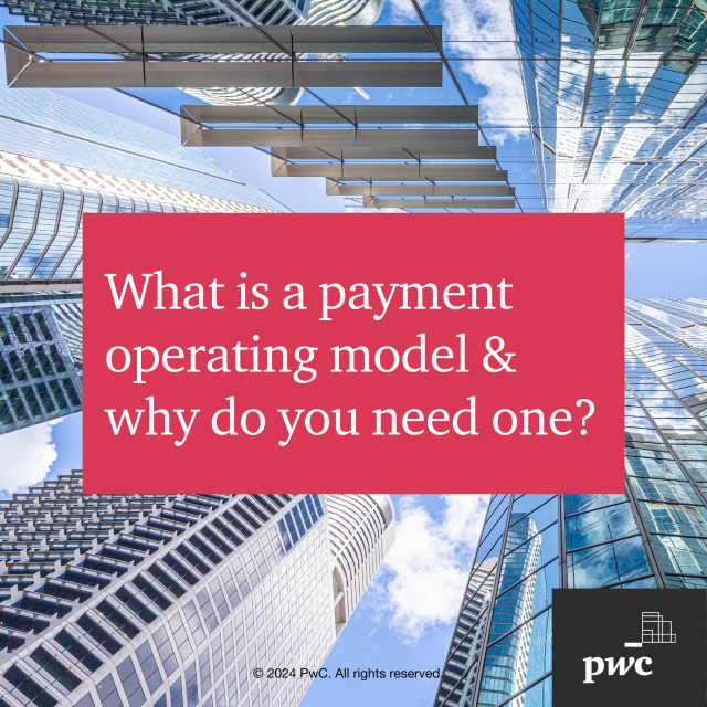 Is your organization adapting to the rapidly changing payments ecosystem? Learn how PwC can help you identify and update the key elements of your payment operating model pwc.to/3X2piBE