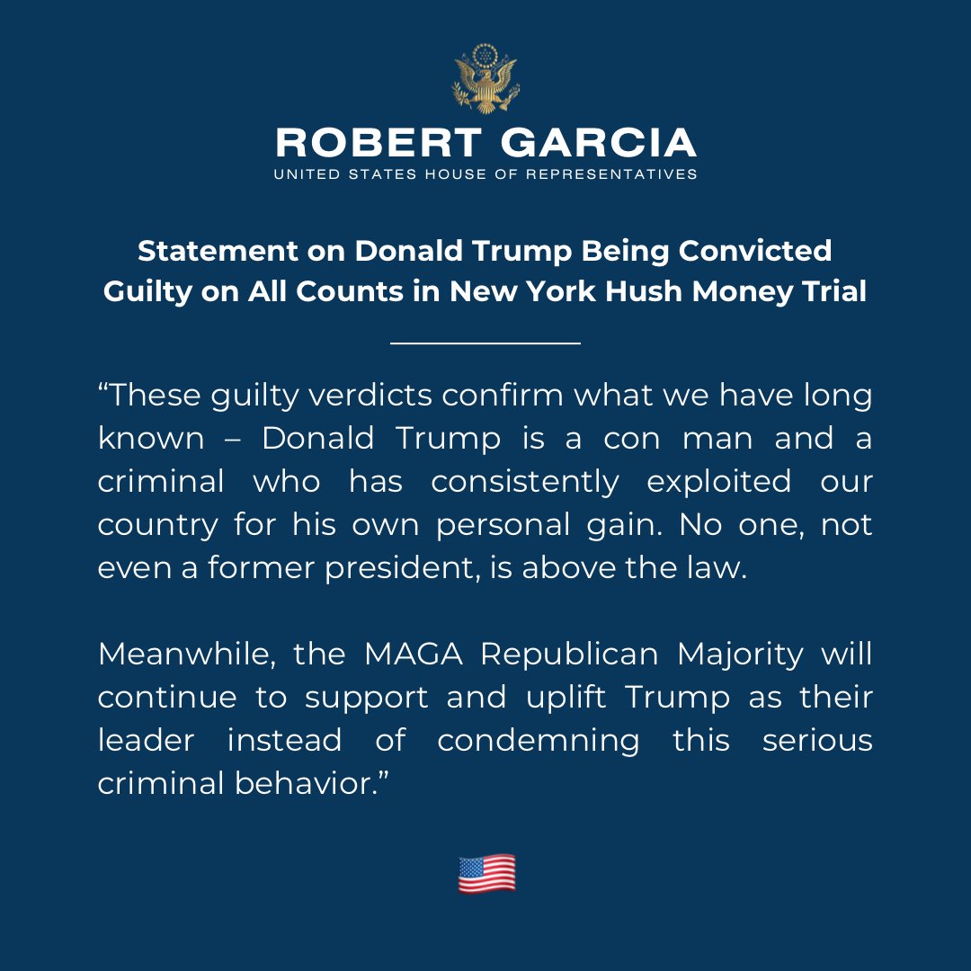 Congressman Robert Garcia’s Statement on Trump Guilty Verdicts:
