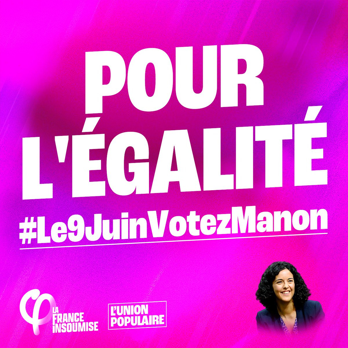 🟣 Pour l'égalité, le 9 juin, votez @ManonAubryFr ! #Le9JuinVotezManon