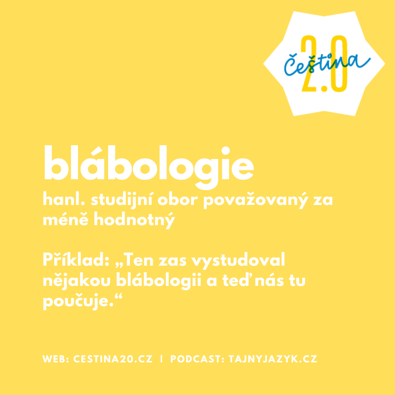 cestina20's tweet photo. #blábologie – hanl. studijní obor považovaný za méně hodnotný #hacknutacestina #cestina20 #tajnyjazyk #slovodne https://t.co/uLEyZG4SBa