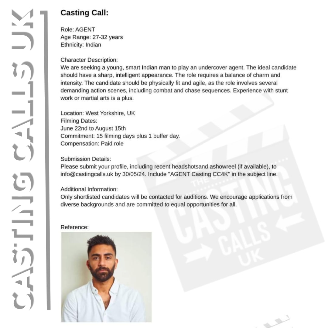 Casting Call:
Role: AGENT
Age Range: 27-32 years
Ethnicity: Indian
Character Description:
We are seeking a young, smart Indian man to play an undercover agent. The ideal candidate should have a sharp, intelligent appearance.