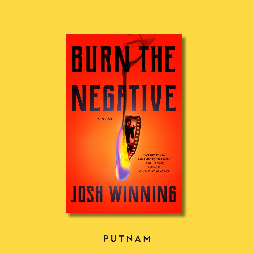 PutnamBooks's tweet photo. BURN THE NEGATIVE by @JoshWinning is now available in paperback! https://t.co/kSMRhvKEqW https://t.co/5m1KhUv7dd