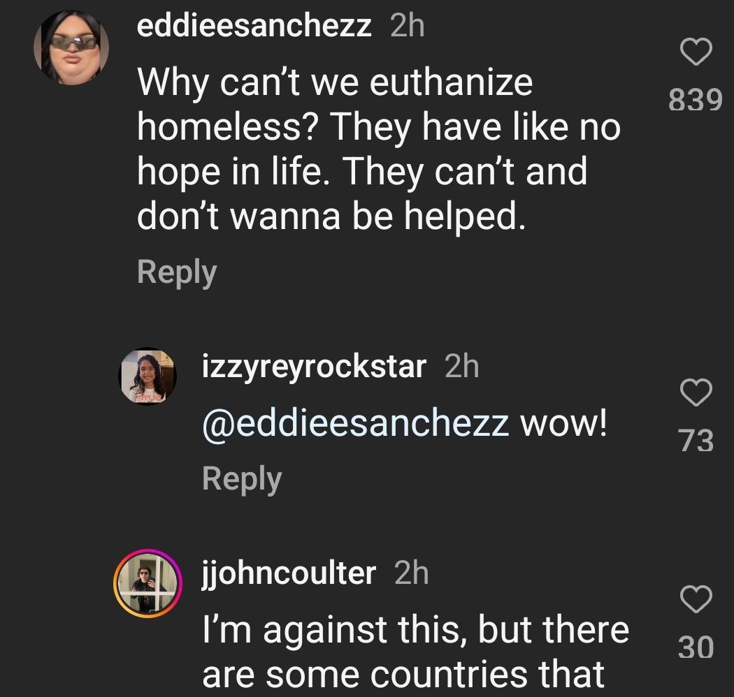 The top liked comment of a ABC7LA video. 839 people agreed with it.

The systemic dehumanization of people who can't pay rent is one of the most violent movements in this country.