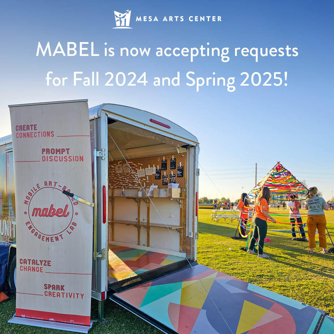 MABEL, our Mobile Art-Based Engagement Lab, brings arts to the community with socially engaged projects. 🎨 Apply for MABEL to join Fall 2024 & Spring 2025 events now at mesaartscenter.com/mabel