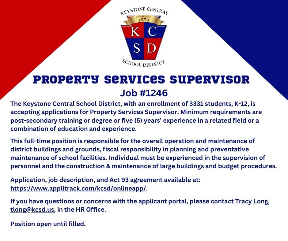 We are currently accepting applications for Property Services Supervisor.  If interested and qualified, please apply at applitrack.com/kcsd/onlineapp/.