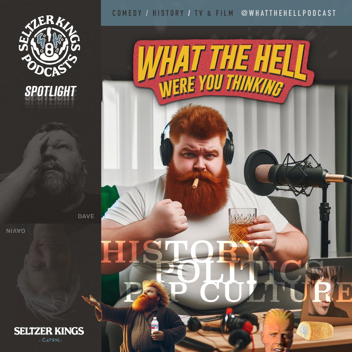 WTH takes you on a tour of cultural curiosities and historical oddities over the past fifty years of politics, pop culture and consumer society. 

seltzerkings.com/podcasts/wth