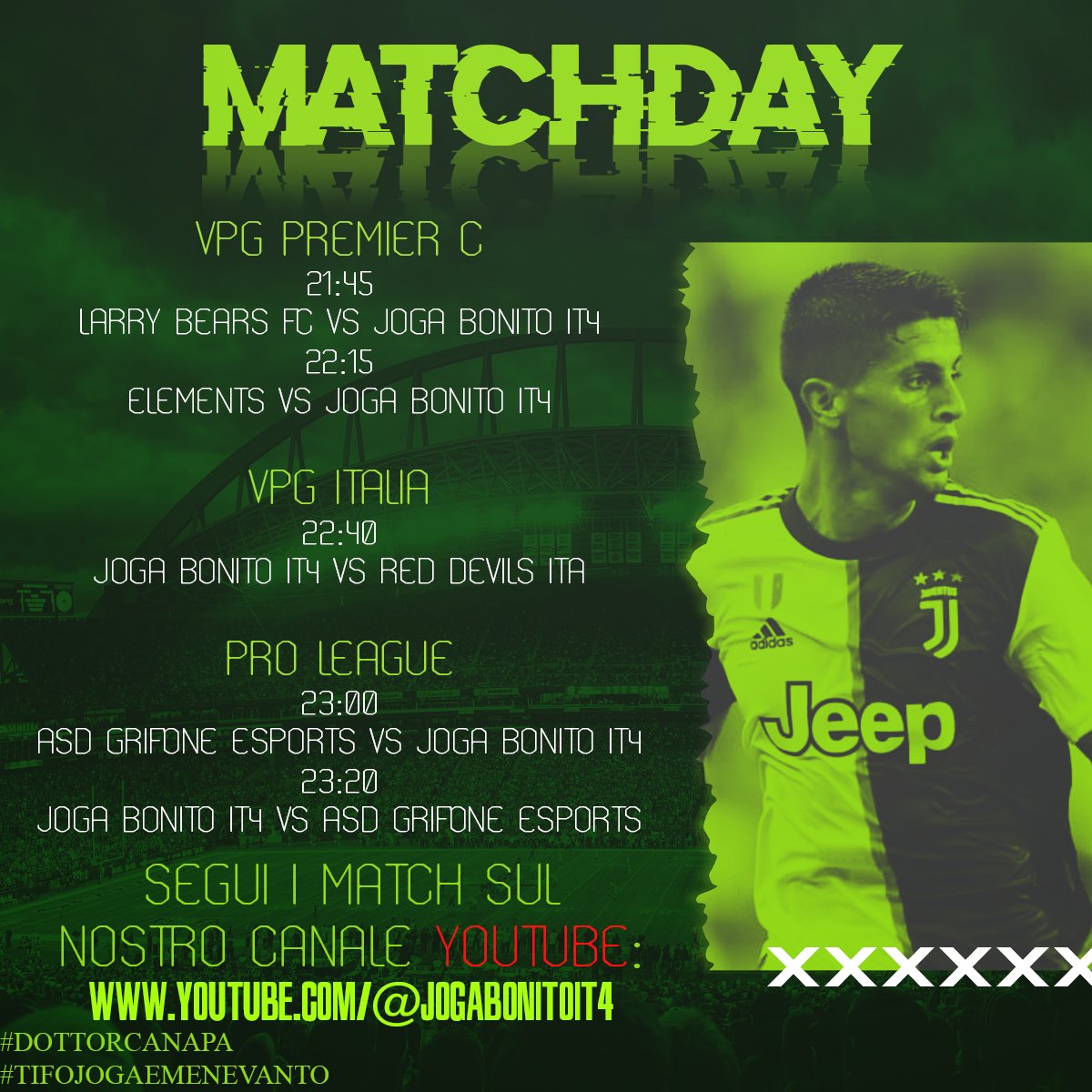 JogaBonitoIT4's tweet photo. ๐๏ธ| MATCHDAY
๐| @VPGEurope Premier C
๐| @LarryBearsFC 21:45
๐| #Elements 22:15
-
๐| @VPGItaly
๐| #RedDevilsITA 22:40
-
๐| @proleagueitalia
๐| @GrifoneSports 23:00
๐| @GrifoneSports 23:20
๐ฅ๏ธ| https://t.co/3pYIKX50Nz
@dottor_canapa_
#DottorCanapa
#TifoJogaEMeNeVanto https://t.co/WoEIRtP5Pn
