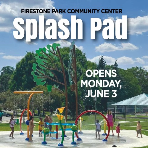 Firestone Park Community Center SPLASH PAD opens Monday, June 3rd. The splash pad is free to the community and open daily from 10 am – 7 pm weather permitting. (1/2)