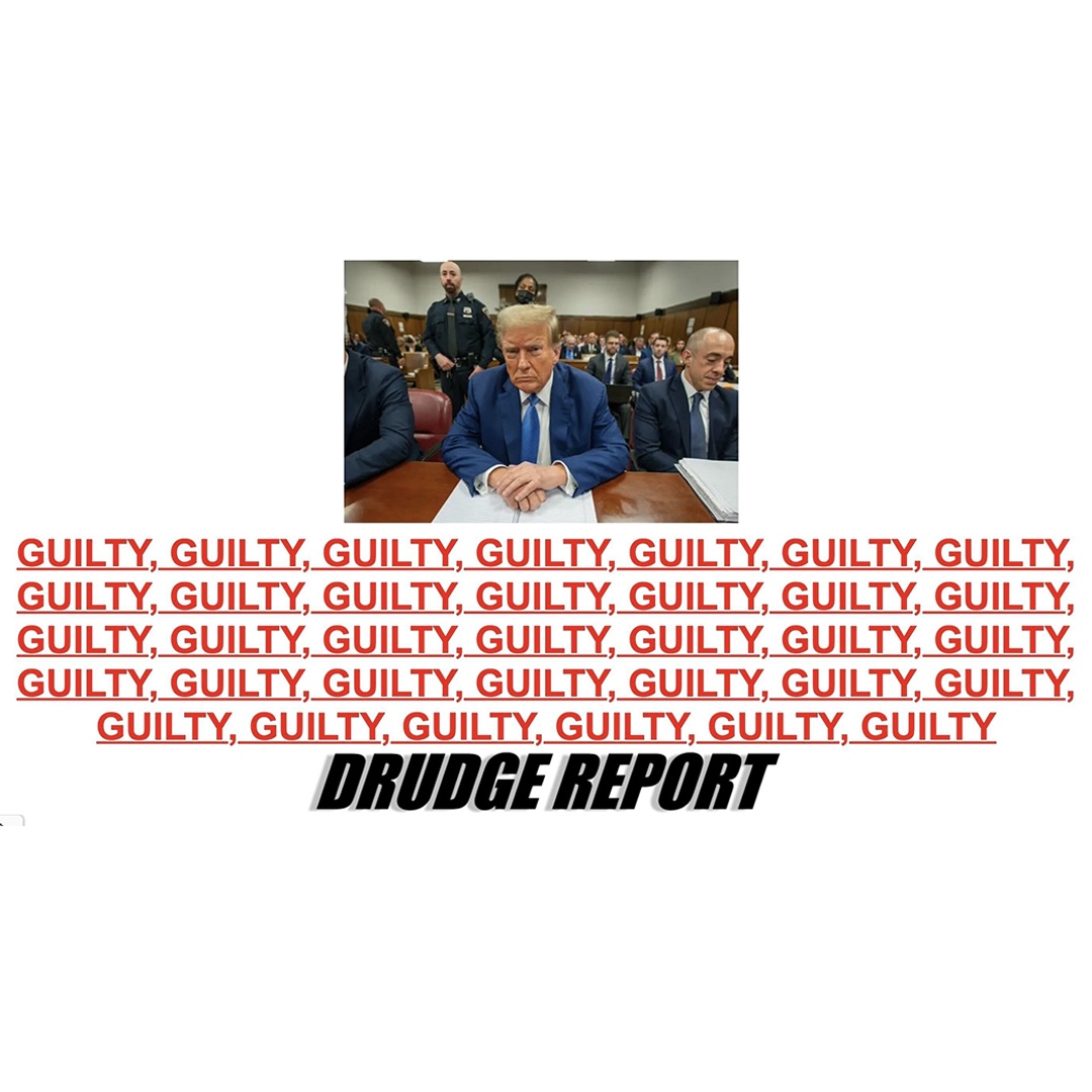 The Drudge Report dedicated their front page to a bright-red, all-caps declaration of all 34 guilty counts. This after the jury reached a verdict in former President Donald Trump’s criminal hush money trial. ow.ly/cJm950S2YWM