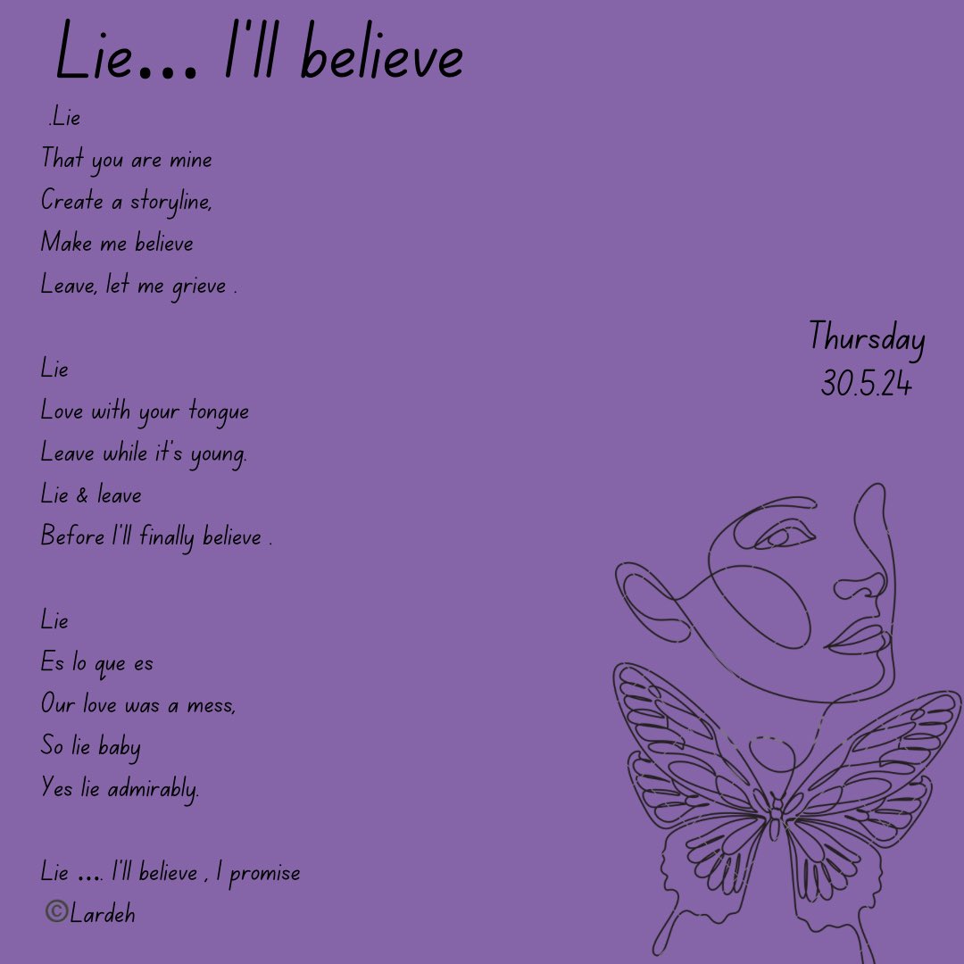 call__me_Lardeh's tweet photo. DAY 151 💜✨ LIE … I’LL BELIEVE
#poetrytrybe
#366dayswritingchallenge #Apoemforatruepurple https://t.co/kYNgQ60Ek7