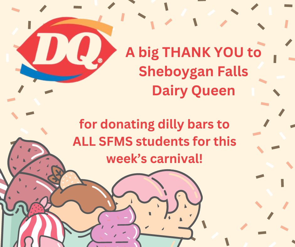 Thank you Sheboygan Falls Dairy Queen for donating to our first Sheboygan Falls Carnival!