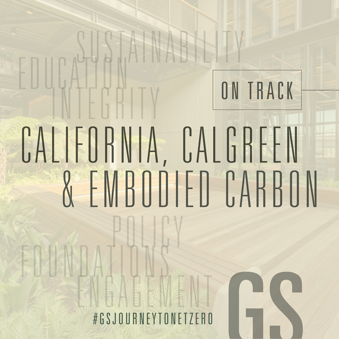California is taking bold steps towards sustainability with new embodied carbon requirements. Learn more about CALGreen and how it impacts the industry: l8r.it/Ydkn #GSOnTrack #GSJourneyToNetZero #EmbodiedCarbon