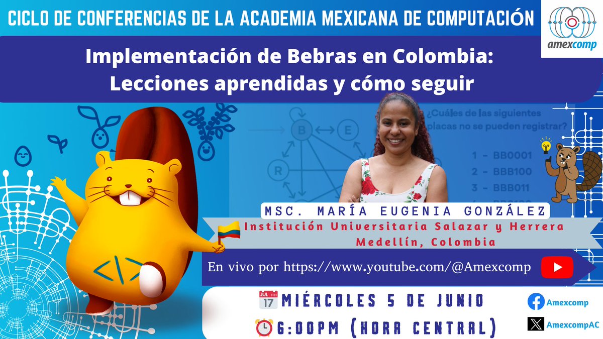 Academia Mexicana de Computación (@amexcompac) on Twitter photo 🤩La <a href="/AmexcompAC/">Academia Mexicana de Computación</a> invita a la conferencia "Implementación de Bebras en Colombia – Lecciones aprendidas y cómo seguir" que será impartida por la
MSc. María Eugenia González.
📆 Miércoles 5 de junio.
⏰ 18:00 horas (CdMx).
👨💻En vivo por: youtube.com/@Amexcomp 🤩La <a href="/AmexcompAC/">Academia Mexicana de Computación</a> invita a la conferencia "Implementación de Bebras en Colombia – Lecciones aprendidas y cómo seguir" que será impartida por la
MSc. María Eugenia González.
📆 Miércoles 5 de junio.
⏰ 18:00 horas (CdMx).
👨💻En vivo por: youtube.com/@Amexcomp