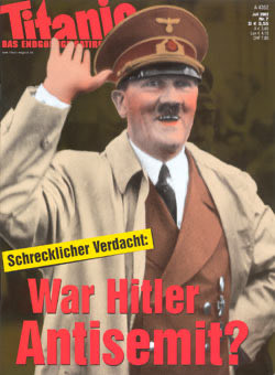 Man soll keine Witze machen. Was Hitler betrifft, gibt es einen schrecklichen Verdacht.