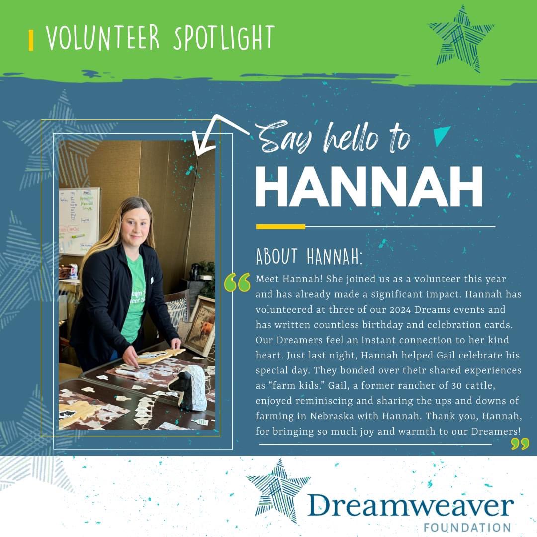 Having Hannah join our Volunteer team is a Dream come true! Her dedication to the people we serve is truly unmatched.