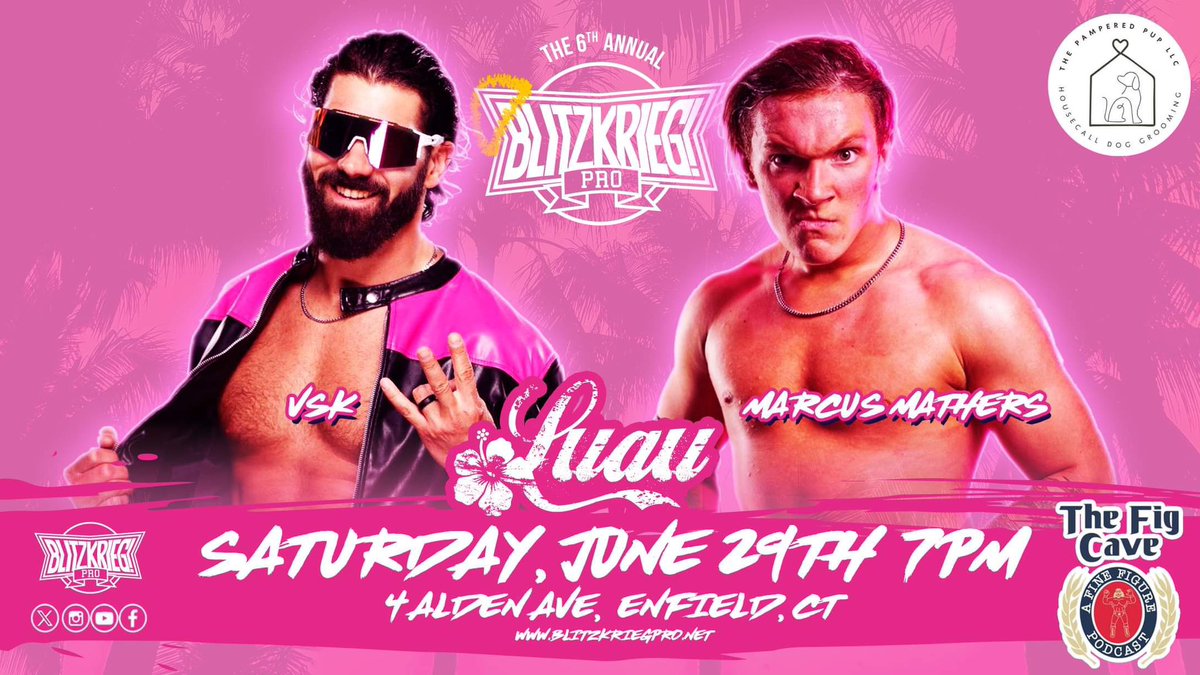 🌊 BREAKING 🌊 @isThatVsK vs @MarcusMathers1 has been added to the 6th Annual B!P Luau! Sponsored by @CaveFig 🗓️: Sat June 29th 📍: Enfield, CT 🎟: BlitzkriegPro.net (71 remain) 📺: IWTV.live