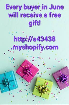 Every buyer in June will receive a free gift. 
a43438.myshopify.com
#freegiveaways #freegift #giveaway #free