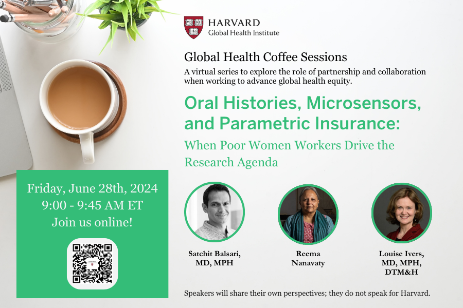 Announcing our next Global Health Coffee Session, Oral Histories, Microsensors, and Parametric Insurance: When Poor Women Workers Drive the Research Agenda! 📢 Register now: bit.ly/Oral-Histories… Speakers: @Satchit_Balsari & Reema Nanavaty Moderated by: @drlouiseivers