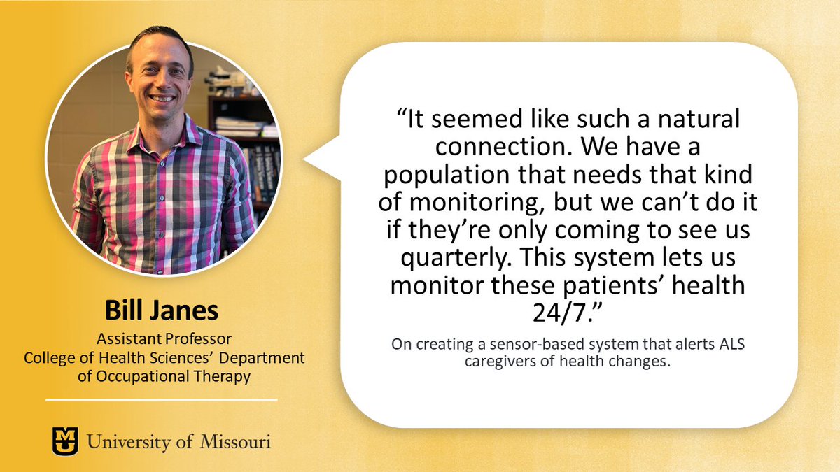 .@MizzouHealthSci's Bill Janes is improving ALS patient care. Using #Mizzou's collaborative research approach, Janes sought the expertise of @MizzouEngineer's Marjorie Skubic to create a sensor-based system that alerts ALS caregivers of health changes ➡️ brnw.ch/21wKieg