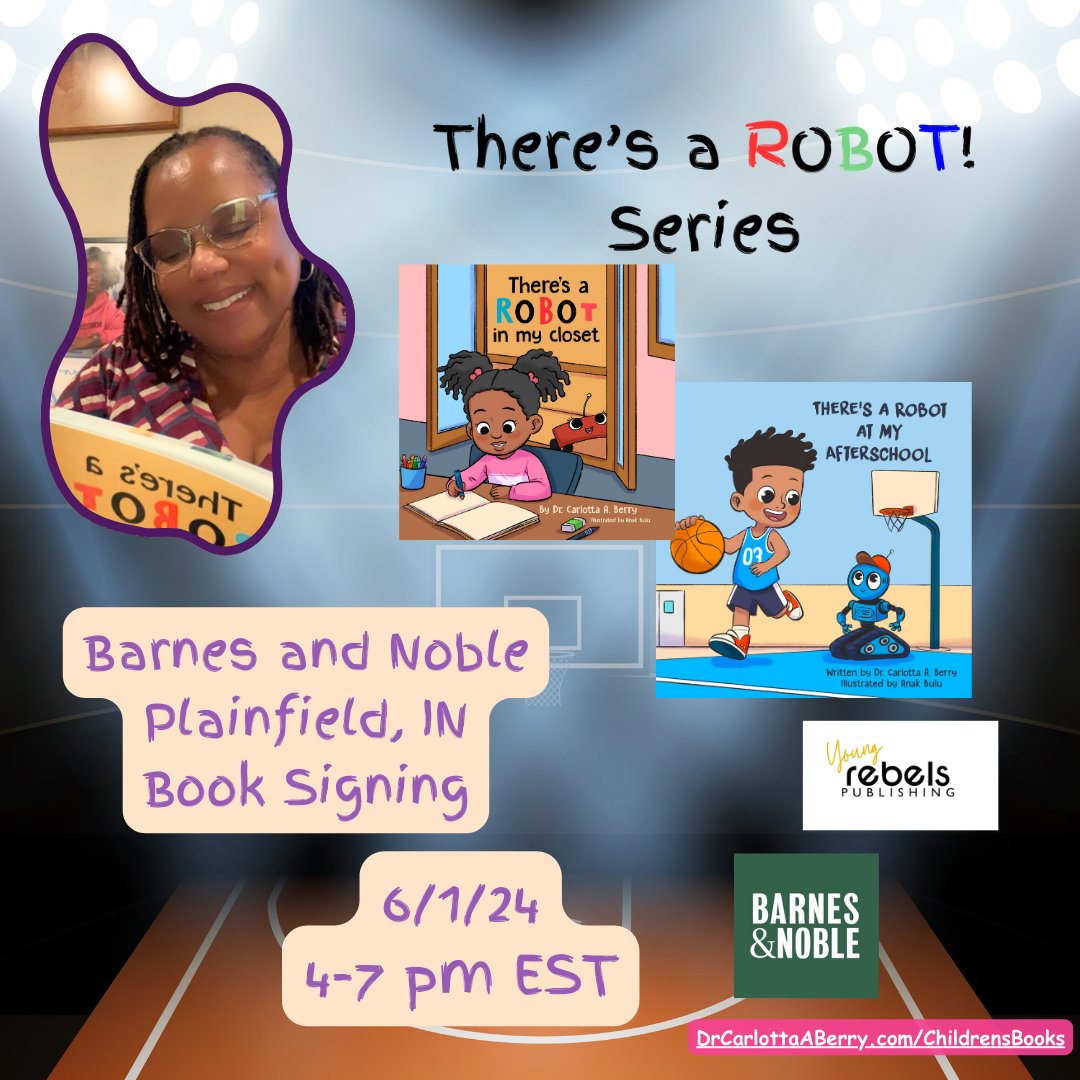 Please join me at #BarnesAndNoble in Plainfield, IN Perry Crossing for an #AuthorEvent #BookSigning on Saturday, June 1,2024 4 - 7 pm EST #ChildrensBook #KidSTEM #KidLit #KidsBooks #ChildrensBookAuthor #RepresentationMatters DrCarlottaBerry.com/childrensbooks