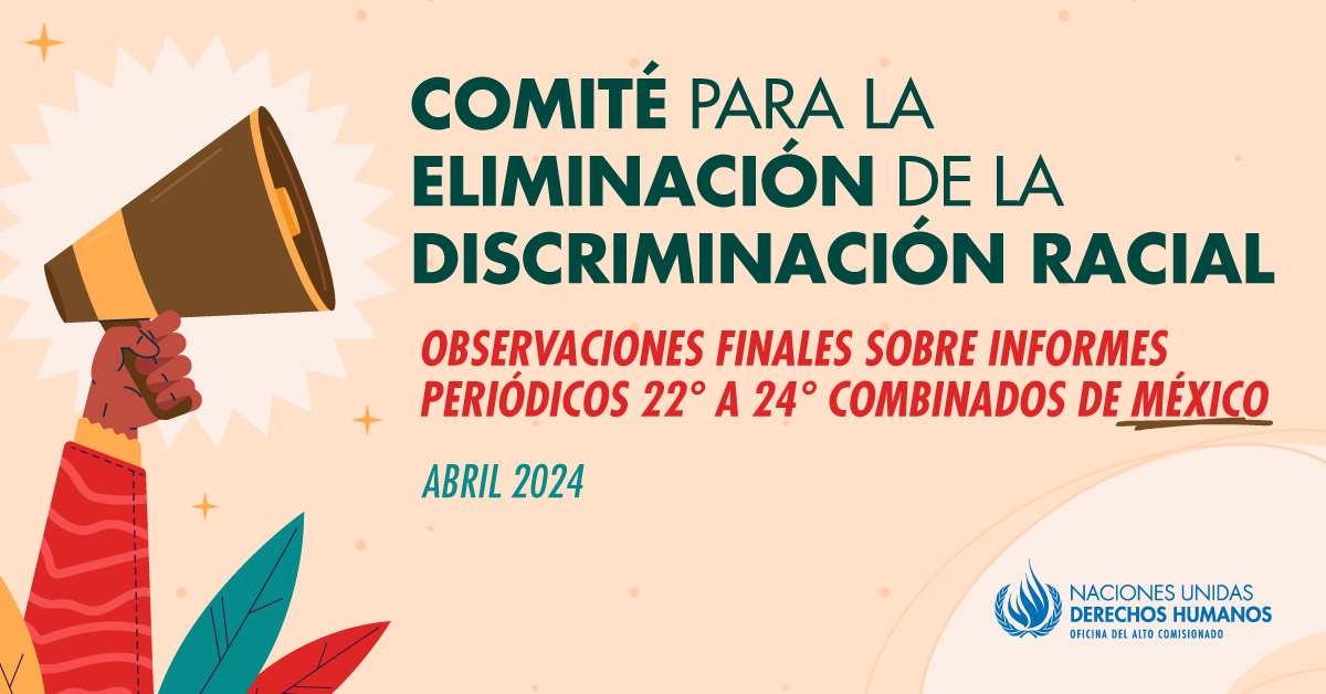 🔍 Conoce las observaciones finales del Comité para la Eliminación de la #DiscriminaciónRacial #CERD sobre los informes periódicos 22° y 24° combinados de México. Haz clic 👉 hchr.org.mx/wp/wp-content/…