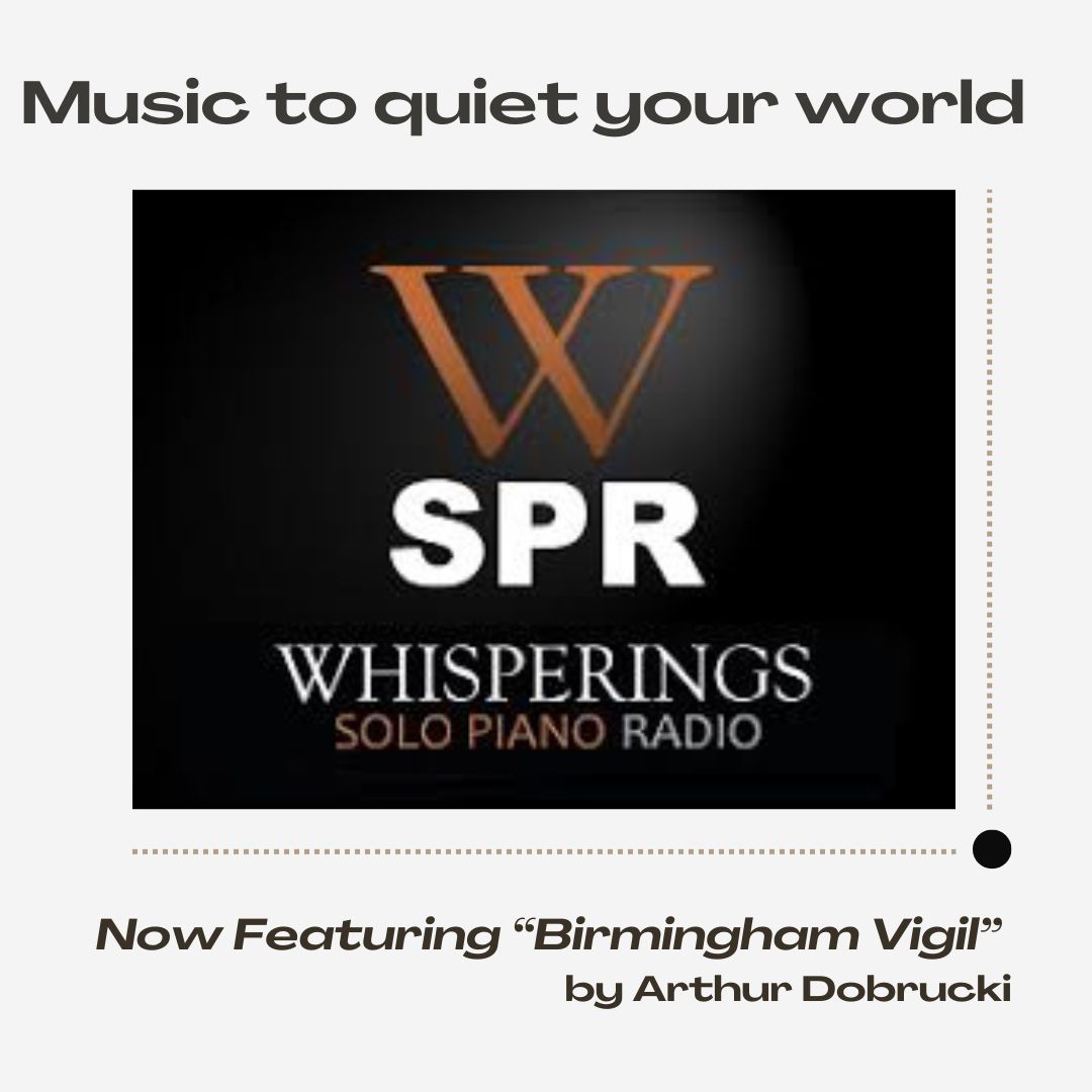 Shout out to Whisperings Solo Piano Radio for adding 'Birmingham Vigil' to the latest rotation. Music to quiet your world. 
Listen at solopianoradio.com or Stream Whisperings on Spotify - #solopiano @whisperings