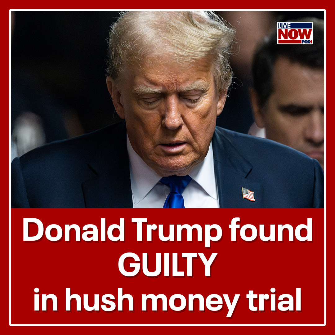 Donald Trump found GUILTY on all counts in 'hush money' trial