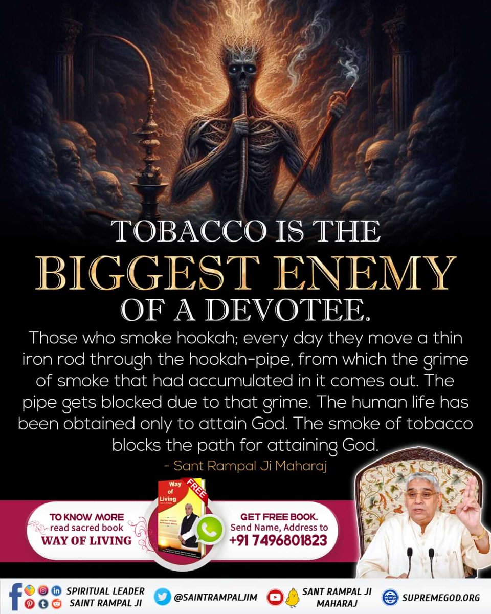 #सबपापोंमें_प्रमुख_पाप_तंबाखू
smoking tobacco is a great sin.
Sant Rampal Ji Maharaj
sau naaree jaaree karai, suraapaan sau baar. ek chilam hukka bharai, doobai kaalee dhaar..