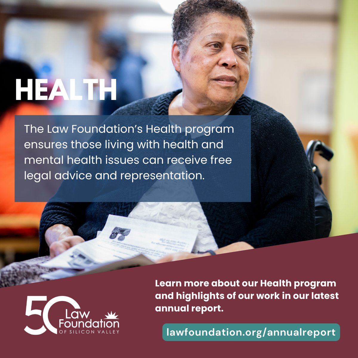 The Law Foundation’s Health program ensures those living with health and mental health issues can receive free legal advice and representation.

Read more about how the team advocates alongside our disabled neighbors and check out other key highlights: lawfoundation.org/annualreport