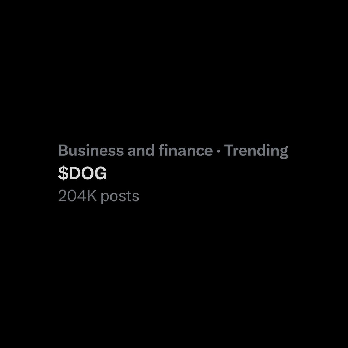 BREAKING: $DOG is trending on X with 204K posts