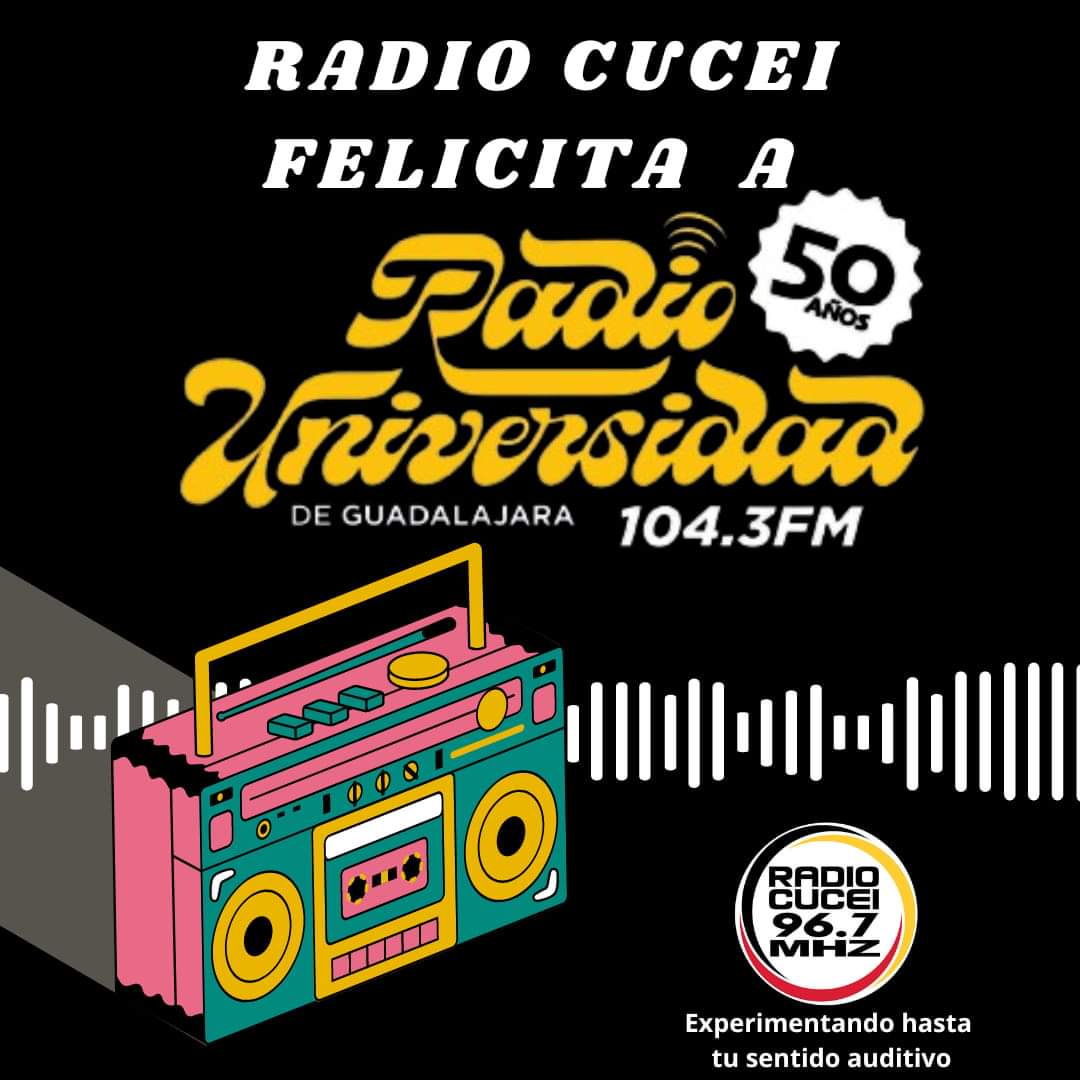 RadioCuceiFM's tweet photo. Desde Radio CUCEI felicitamos a Radio Universidad de Guadalajara  por su 50 aniversario. 
Gracias por medio siglo de contribuir a la cultura, educación y entretenimiento de nuestra comunidad. 
#RadioUdeG50
@rvillanueval @GabrielTorresEs @julio_rios https://t.co/gQc3li22ZD