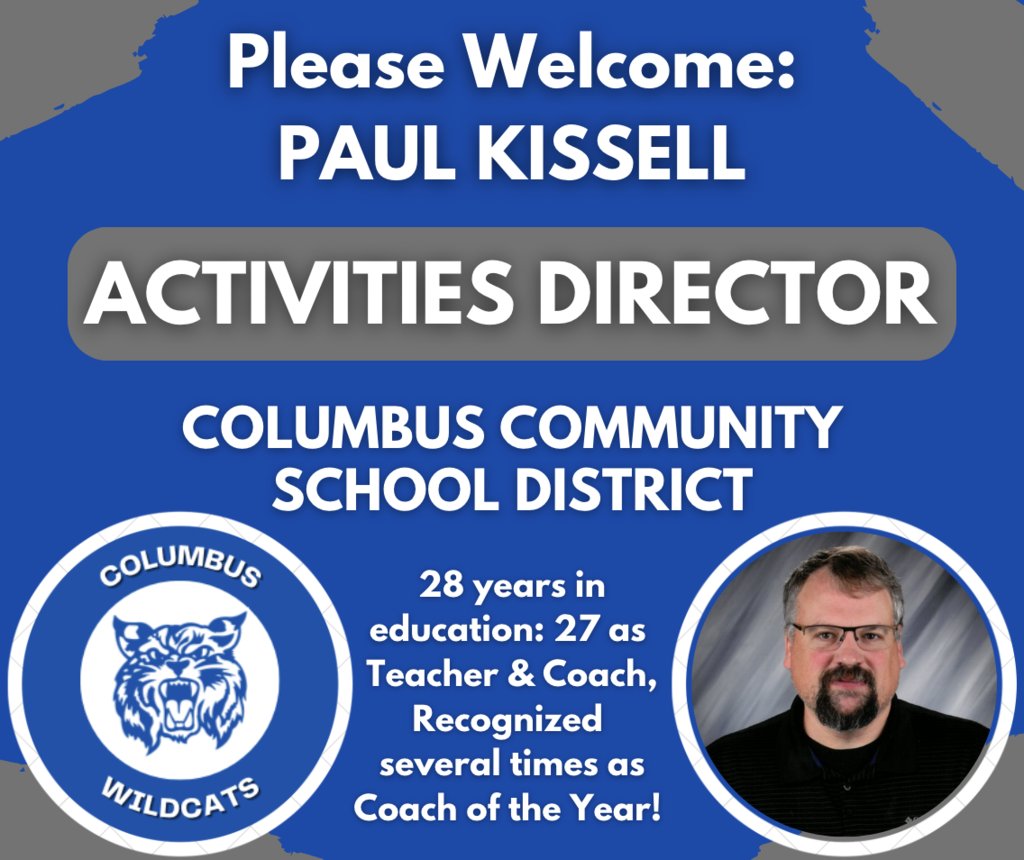 I’m very excited to announce the Columbus CSD School Board approved the hire of our new Activities Director, Mr. Paul Kissell! Mr. Kissell comes to Columbus with a wealth of knowledge and experience! The sky is the limit for CJ!💥 Be sure to introduce yourself and say Hi! #W4L