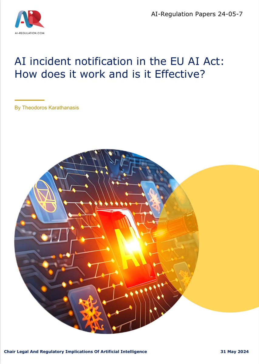 AI_Regulation's tweet image. A dive into AI incident notification rules of 🇪🇺 AI Act by @TheodorosKarat 

Analysis of key issues incl. the two-stage incident notification procedure &amp;amp; the challenge of uniformly assessing the threshold for serious incidents, esp for high-risk AI systems
ai-regulation.com/ai-act-inciden…