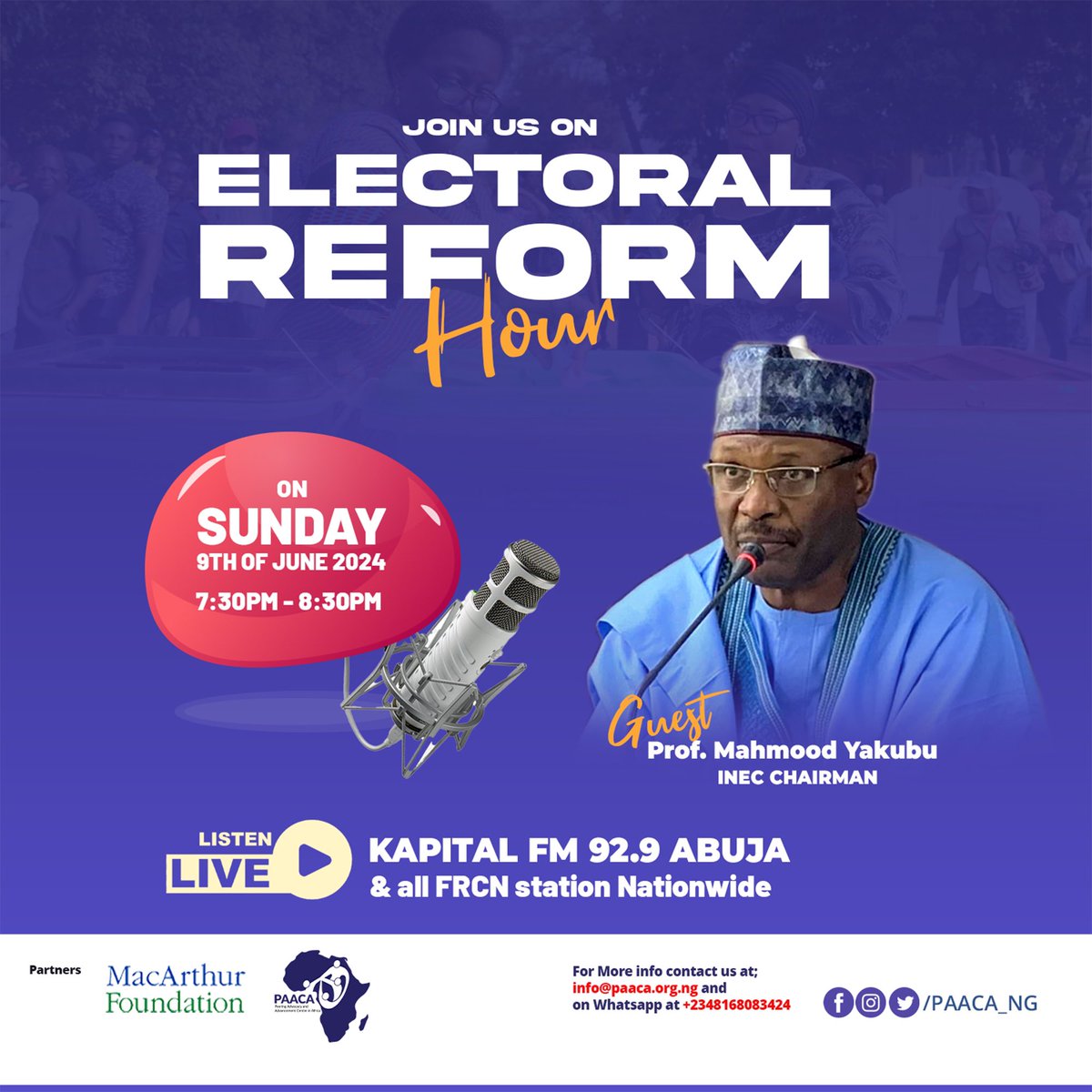 Don't miss out on #ElectoralReformHour with @inecnigeria Chairman Professor Mahmood Yakubu on Kapital FM 92.9 and FRCN Stations nationwide
Tune in on Sunday, 9th June from 7:30pm to 8:30pm

Send your questions via WhatsApp to 08168083424  @macfound @WRAPANG   @kapital929 #Nigeria