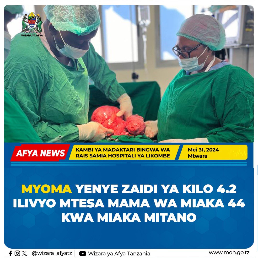 MYOMA YENYE ZAIDI YA KILO 4.2 ILIVYO MTESA MAMA WA MIAKA 44 KWA MIAKA MITANO Na WAF - Mtwara. Timu ya Madaktari Bingwa wa Rais Samia wanaoendelea kutoa huduma za matibabu karibu na wananchi kwa sasa wamefanikiwa kumtoa uvimbe kwenye mfuko wa kızazi ( Uterine Myoma) wenye uzito